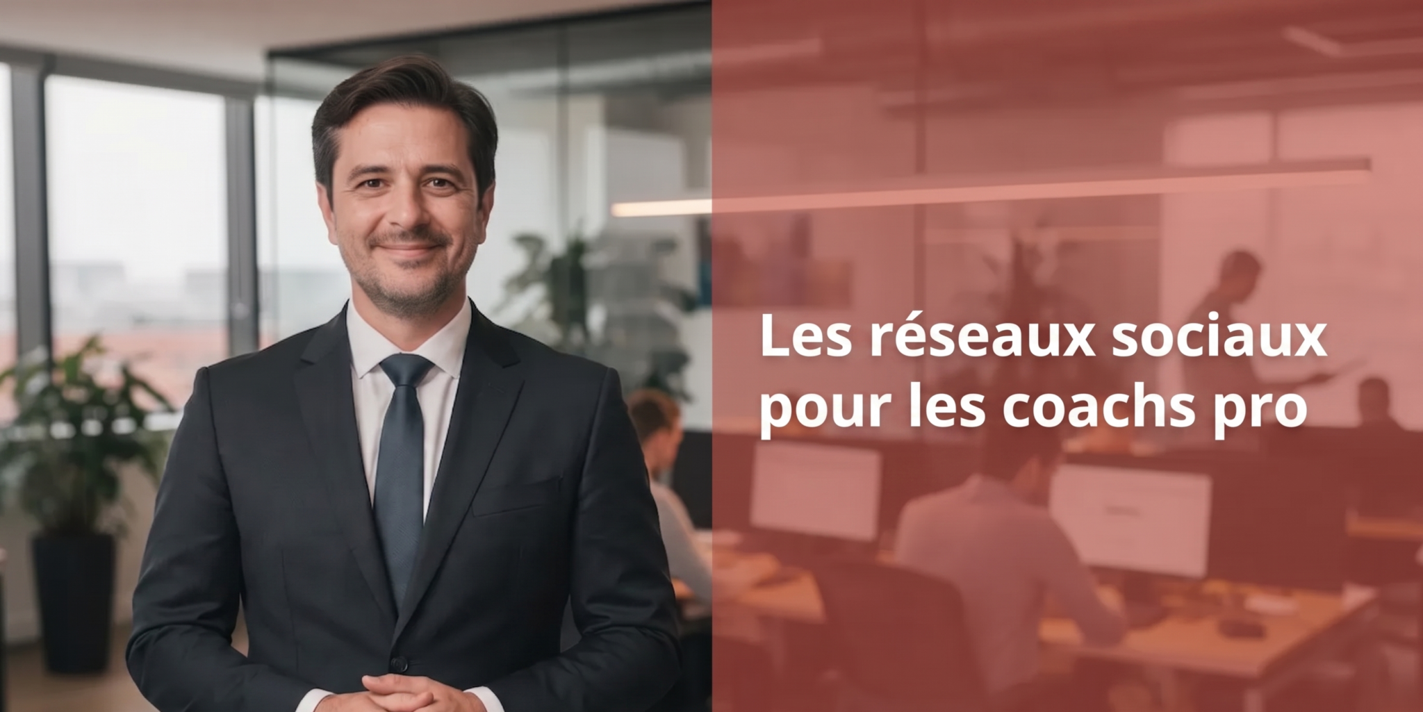 Les réseaux sociaux pour le réseautage et la prospection en coaching pro